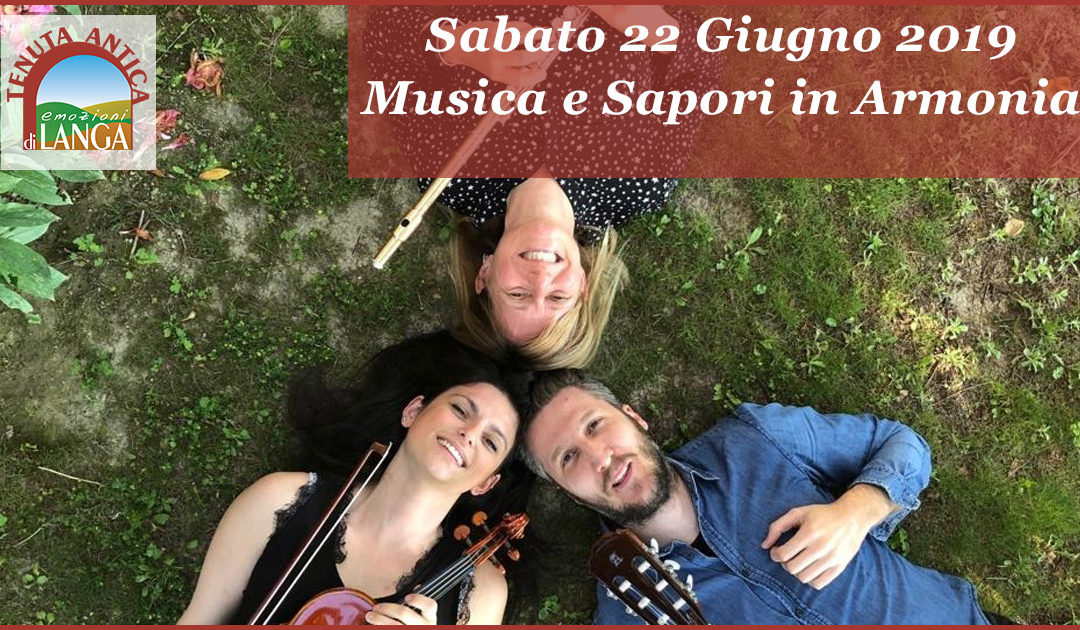 Sabato 22 Giugno – Rassegna Musica e Sapori in Armonia