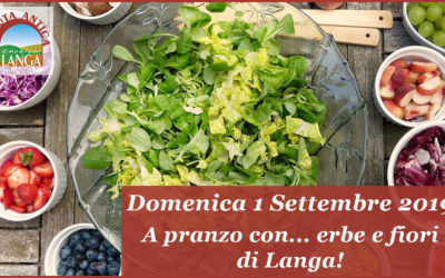 Domenica 1 Settembre – A pranzo con …erbe e fiori di Langa